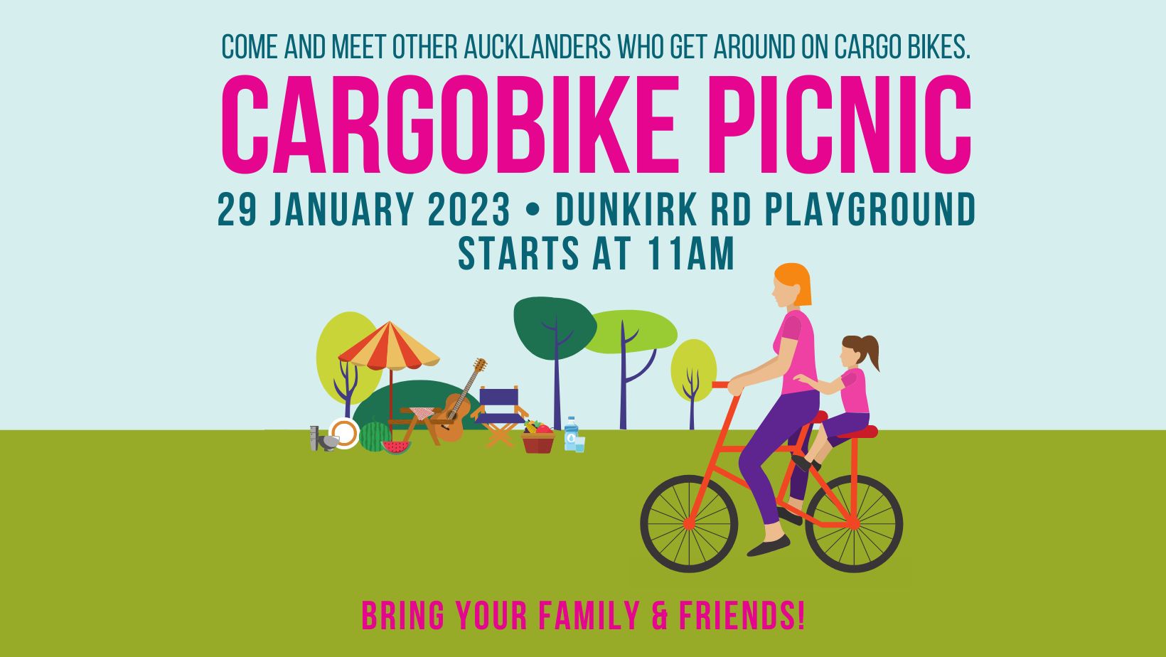 Digital image, with simple cartoonish graphics. Text reads: Come and meet other Aucklanders who get around on cargo bikes. Cargobike Picnic. 29 January 2023 - Dunkirk Road Playground. Starts at 11am. Bring your family and friends! Graphic is of an open field, with a few trees, an umbrella, a guitar, some picnic supplies. In the foreground, an adult is riding a bike, while a child rides in a rear seat.